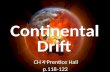 Continental CH 4 Prentice Hall p.118-122 CH 4 Prentice Hall p.118-122 Drift.