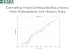 Estimating Mean Earthquake Recurrence From Paleoseismic and Historic Data.
