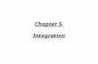 Chapter 5 Integration. Indefinite Integral or Antiderivative.