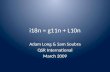 I18n = g11n + L10n Adam Long & Sam Soubra QSR International March 2009.