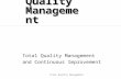 Total Quality Management and Continuous Improvement.