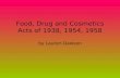 Food, Drug and Cosmetics Acts of 1938, 1954, 1958 by Lauren Dawson.