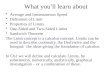 What you ’ ll learn about Average and Instantaneous Speed Definition of Limit Properties of Limits One-Sided and Two-Sided Limits Sandwich Theorem The.
