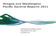 Oregon and Washington Pacific Sardine Reports 2011 Trinational Sardine Forum December 8-9, 2011 La Jolla, CA.