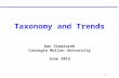 1 Taxonomy and Trends Dan Siewiorek Carnegie Mellon University June 2012.