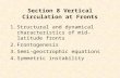 Section 8 Vertical Circulation at Fronts 1.Structural and dynamical characteristics of mid-latitude fronts 2.Frontogenesis 3.Semi-geostrophic equations.