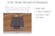 2/26: Wide World of Modems Roll call. Video: modem Lecture: step- by-step 113 2514.