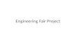 Engineering Fair Project. Project Options Overview Bridge Building Contest – Individual Project Eiffel Tower Contest – Team Project; 2 Per Team Electrical.