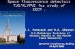 Space fluorescence detectors TUS/KLYPVE for study of EECR. M.I. Panasyuk and B.A. Khrenov D.V.Skobeltsyn Institute of Nuclear Physics of the Moscow State.