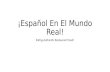 ¡Español En El Mundo Real! Eating Authentic Restaurant Food!