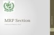 MRP Section Embassy of Pakistan, Seoul 1. Scheme of presentation MRP system overview Requirements for MRP Procedure for appointment Procedure for MRP.