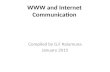WWW and Internet Communication Compiled by G.F Kalumuna January 2015.