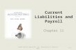 Current Liabilities and Payroll Chapter 11 ©2014 Pearson Education, Inc. Publishing as Prentice Hall11-1.