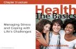 Chapter 3 Lecture Managing Stress and Coping with Life's Challenges © 2015 Pearson Education, Inc.
