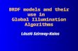 BRDF models and their use in Global Illumination Algorithms László Szirmay-Kalos.
