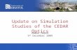 Update on Simulation Studies of the CEDAR Optics Helen Heath 9 th December 2009.
