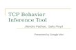 TCP Behavior Inference Tool Jitendra Padhye, Sally Floyd Presented by Songjie Wei.