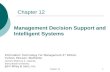 Chapter 121 Management Decision Support and Intelligent Systems Information Technology For Management 4 th Edition Turban, McLean, Wetherbe Lecture Slides.
