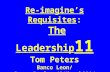 Re-imagine’s Requisites: The Leadership 11 Tom Peters Banco Leon/ Santo Domingo/31March2004.