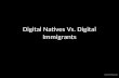 Digital Natives Vs. Digital Immigrants David Moman.