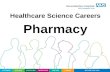 Healthcare Science Careers Pharmacy. Pharmacy Team Pharmacists Pharmacy Technicians Dispensers Pharmacy Assistants Trainees.