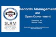 Records Management and Open Government Texas State Library and Archives Commission  Presented by Bonnie Zuber.