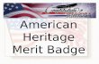 American Heritage Merit Badge 1754 – French and Indian War 1764 – Sugar Act 1764 – Currency Act 1765 – Quartering Act 1765 – Stamp Act Events Leading.