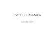 PSYCHOPHARMACA Sulistia 1209. classification I. Antipsychotics II. Antidepressants III. Antianxiety and Drug for insomnias IV. Drug for bipolar disorder.