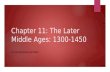 Chapter 11: The Later Middle Ages: 1300-1450 AP EUROPEAN HISTORY