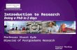 Introduction to Research Doing a PhD in 2 days Professor Stuart Hyde Director of Postgraduate Research Original Thinking Applied.