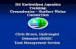 DE Envirothon Aquatics Training: Groundwater – Surface Water Connection Chris Brown, Hydrologist Delaware DNREC Tank Management Section.
