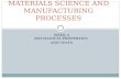 WEEK 3 MECHANICAL PROPERTIES AND TESTS MATERIALS SCIENCE AND MANUFACTURING PROCESSES.