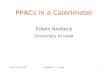 CALICE 03/14/05Ed Norbeck U. of Iowa1 PPACs in a Calorimeter Edwin Norbeck University of Iowa.