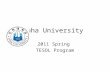 Inha University 2011 Spring TESOL Program. Welcome to TESOL Activities Friday 7:55-9:15.