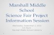 Marshall Middle School Science Fair Project Information Session Wednesday, September 2, 2015 6-6:45pm Marshall Middle School Cafeteria.