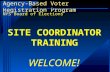 Agency-Based Voter Registration Program NYS Board of Elections WELCOME! SITE COORDINATOR TRAINING.