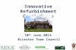 Innovative Refurbishment Garth House 10 th June 2014 Bicester Town Council.
