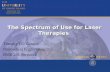 The Spectrum of Use for Laser Therapies Timothy J O’Connor Biomedical Engineering BME 281 Section 1.