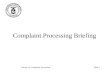 Slide 1Lesson 13: Complaint Processing Complaint Processing Briefing.