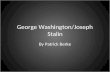 George Washington/Joseph Stalin By Patrick Berke.