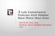 3 Lab Compliance Policies that Matter Now More than Ever David W. Gee, Esq. Partner, Davis Wright Tremaine LLP.