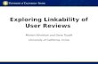 Exploring Linkability of User Reviews Mishari Almishari and Gene Tsudik University of California, Irvine.