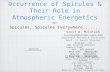 The Magnetoconvective Occurrence of Spicules & Their Role in Atmospheric Energetics or Spicules, Spicules Everywhere....... Scott W. McIntosh mcintosh@boulder.swri.edu.