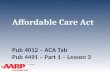 TAX-AIDE Affordable Care Act Pub 4012 – ACA Tab Pub 4491 – Part 1 – Lesson 3.
