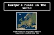 Europe’s Place In The World North Carolina Geographic Alliance PowerPoint Presentations 2007.