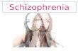 Schizophrenia. Clinical Characteristics (Symptoms)