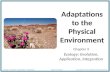 Adaptations to the Physical Environment Chapter 3 Ecology: Evolution, Application, Integration Ecology: Evolution, Application, Integration David T. Krohne.