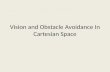 Vision and Obstacle Avoidance In Cartesian Space.