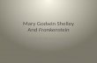 Mary Godwin Shelley And Frankenstein The Origin of Modern Psychology And Thematic Biography.