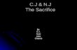 C.J & N.J The Sacrifice By D.J. Nate Jake Chance.